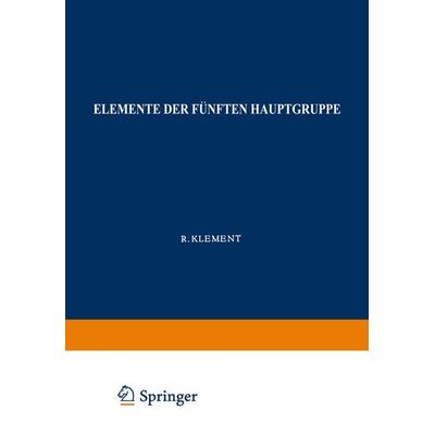 Elemente der Fünften Hauptgruppe, Taschenbuch von Robert Klement,K. Lang, Springer Berlin, 978-3-662-27303-6