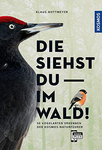 Klaus Nottmeyer - Die siehst du im Wald! 50 Vogelarten erkennen - Preis vom 09.10.2026 07:28:09 h