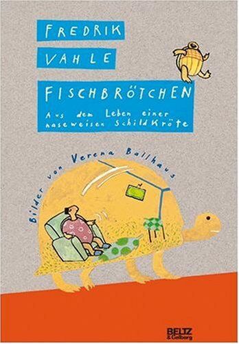 Fredrik Vahle - Fischbrötchen: Aus dem Leben einer naseweisen Schildkröte - Preis vom 10.10.2026 11:48:34 h