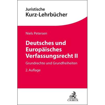 Deutsches und Europäisches Verfassungsrecht II, Taschenbuch von Niels Petersen, C.H. Beck, 978-3-406-78729-4