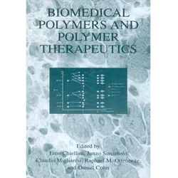 Biomedical Polymers and Polymer Therapeutics, Fachbücher von Emo Chiellini, Raphael M. Ottenbrite, Junzo Sunamoto, Claudio Migliaresi, Daniel Cohn