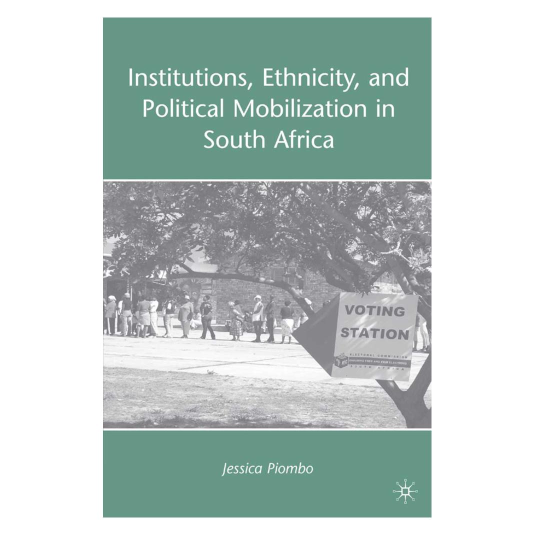 Springer Institutions, Ethnicity, and Political Mobilization in South Africa (Englisch, Softcover, J. Piombo) (55840090)