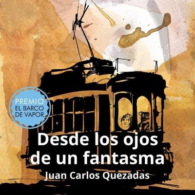 Desde los ojos de un fantasma - Juan Carlos Quezadas, Audio, 9789177913306