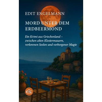 Mord unter dem Erdbeermond, Taschenbuch von Edit Engelmann, Edition krimi, 978-3-949961-34-2