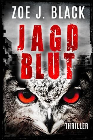 Black, Zoe J. - Jagdblut: Thriller (Künzel & Lobenstein-Thriller) - Preis vom 09.10.2026 07:28:09 h