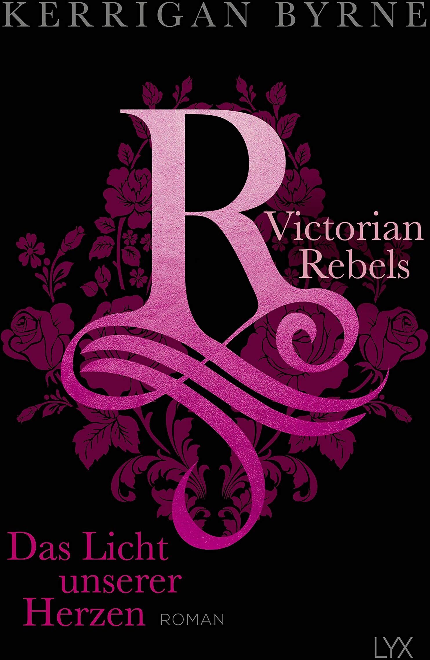 Kerrigan Byrne - Victorian Rebels - Das Licht unserer Herzen - Preis vom 10.10.2026 11:48:34 h