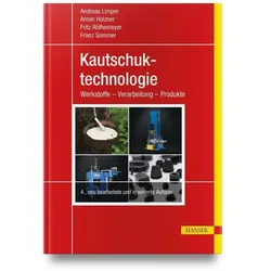 Kautschuktechnologie, Fachbücher von Andreas Limper, Armin Holzner, Fritz Röthemeyer