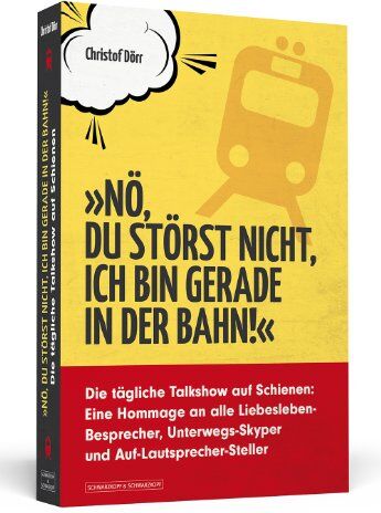 Christof Dörr - "Nö, du störst nicht, ich bin gerade in der Bahn!" - Die tägliche Talkshow auf Schienen: Eine Hommage an alle Liebesleben-Besprecher, Unterwegs-Skyper und Auf-Lautsprecher-Steller - Preis vom 13.10.2026 19:28:25 h