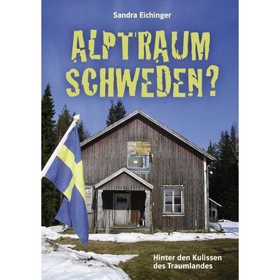 Alptraum Schweden?, Taschenbuch von Sandra Eichinger, BoD – Books on Demand, 978-3-8391-4521-0