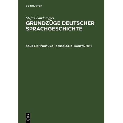 Einführung - Genealogie - Konstanten, Gebundene Ausgabe von Stefan Sonderegger, De Gruyter, 978-3-11-003570-4
