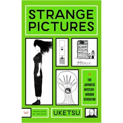 Strange Pictures, Belletristik von Uketsu, Jim Rion