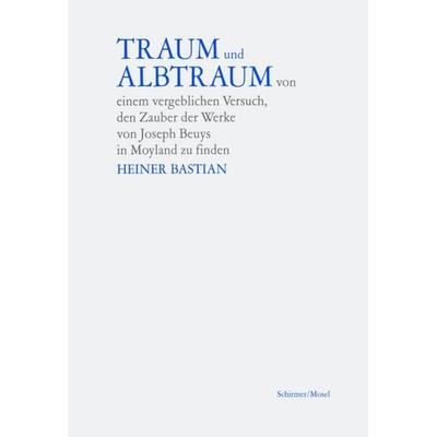 Traum und Albtraum/Beuys, Taschenbuch von Heiner Bastian, Schirmer/Mosel, 978-3-8296-0454-3