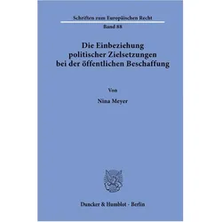 Die Einbeziehung politischer Zielsetzungen bei der öffentlichen Beschaffung, Fachbücher von Nina Meyer