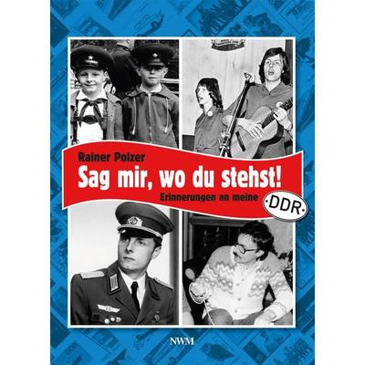 Sag mir, wo du stehst, Gebundene Ausgabe von Rainer Polzer, CW Nordwest Media, 978-3-946324-63-8