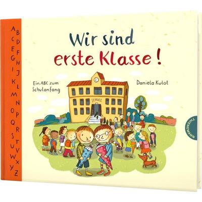 Wir sind erste Klasse! (Mini), Gebundene Ausgabe von Daniela Kulot, Thienemann in der Thienemann-Esslinger Verlag GmbH