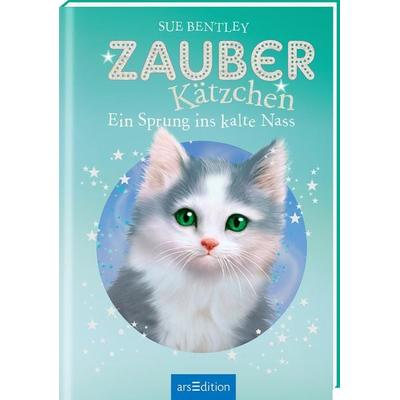 Zauberkätzchen – Ein Sprung ins kalte Nass (Zauberkätzchen 14), Gebundene Ausgabe von Sue Bentley, arsedition, 978-3-8458-2175-7