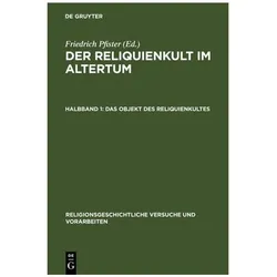 Der Reliquienkult im Altertum, Fachbücher von Friedrich Pfister