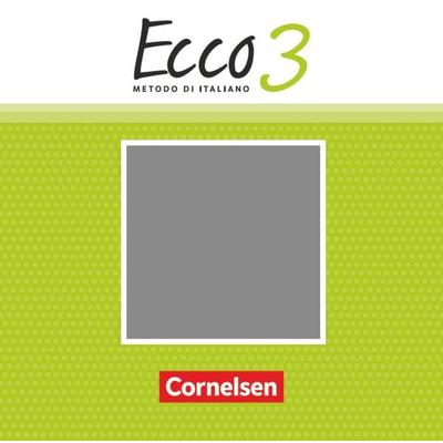 Ecco - Italienisch für Gymnasien - Italienisch als 3. Fremdsprache - Ausgabe 2015 - Band 3 - , CD, 9783060212729