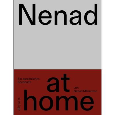 Nenad at home, Gebundene Ausgabe von Nenad Mlinarevic, AT Verlag, 978-3-03902-265-6