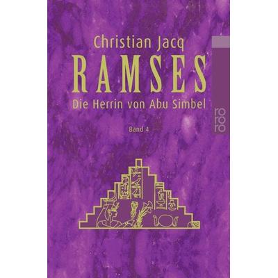 Die Herrin von Abu Simbel / Ramses Bd. 4, Taschenbuch von Christian Jacq, Rowohlt Taschenbuch