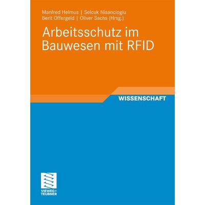 Arbeitsschutz im Bauwesen mit RFID, Taschenbuch von , Vieweg & Teubner, 978-3-8348-1030-4