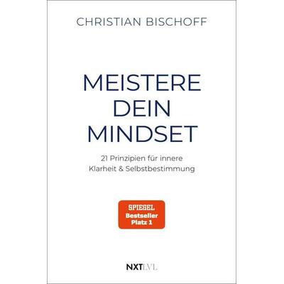 Meistere dein Mindset, Taschenbuch von Christian Bischoff, Next Level Verlag, 978-3-689-36122-8