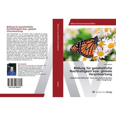 Bildung für ganzheitliche Nachhaltigkeit bzw. globale Verantwortung, Taschenbuch von Anke Rochelt, AV Akademikerverlag, 978-3-639-48603-2