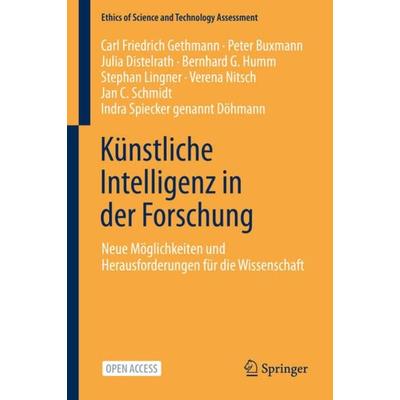 Künstliche Intelligenz in der Forschung, Gebundene Ausgabe von Carl Friedrich Gethmann,Peter Buxmann,Julia Distelrath,Bernhard G. Humm,Stephan