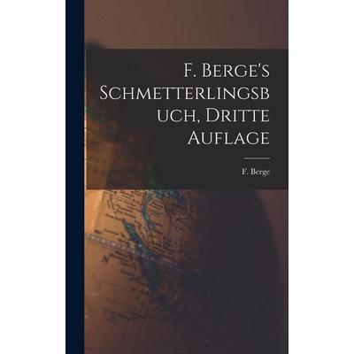 F. Berge's Schmetterlingsbuch, dritte Auflage, Gebundene Ausgabe von F. Berge, Legare Street Press, 978-1-01-830034-4