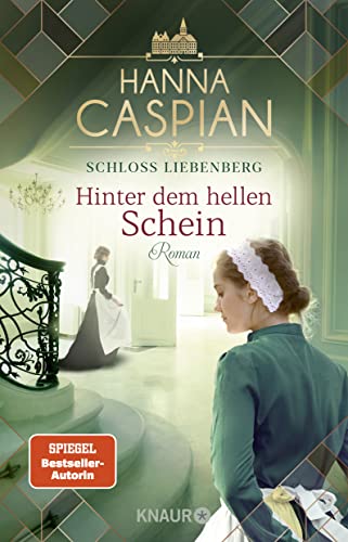 Hanna Caspian - Schloss Liebenberg. Hinter dem hellen Schein.: Roman Von der Autorin der Bestseller-Serie um Gut Greifenau - Preis vom 13.10.2026 19:28:25 h