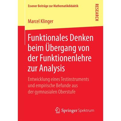 Funktionales Denken beim Übergang von der Funktionenlehre zur Analysis, Taschenbuch von Marcel Klinger, Springer Fachmedien Wiesbaden GmbH,