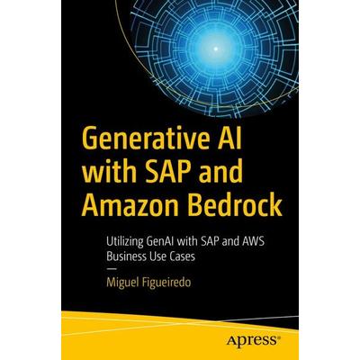 Generative AI with SAP and Amazon Bedrock, Taschenbuch von Miguel Figueiredo, Apress