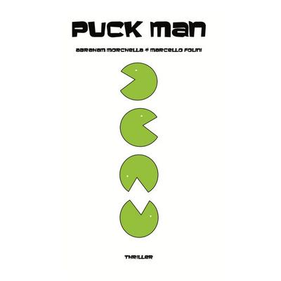 Puck Man, Taschenbuch von Abraham Morchella,Marcello Folini, BoD – Books on Demand, 978-3-8448-0601-4