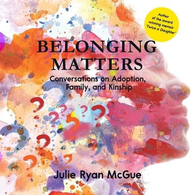 Belonging Matters - Julie Ryan McGue, Audio, 9781960876546