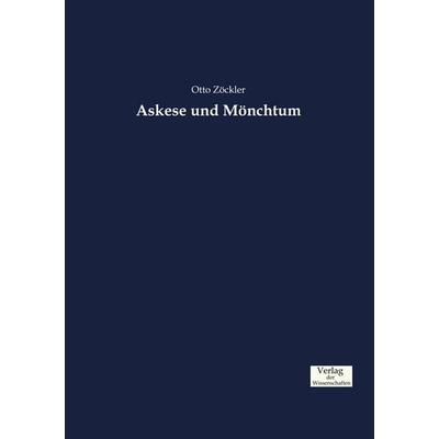 Askese und Mönchtum, Taschenbuch von Otto Zöckler, Verlag der Wissenschaften, 978-3-95700-789-6
