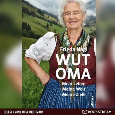 Wut-Oma - Frieda Nagl, Audio, 9783991159797