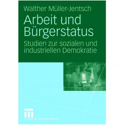 Arbeit und Bürgerstatus, Fachbücher von Walther Müller-Jentsch