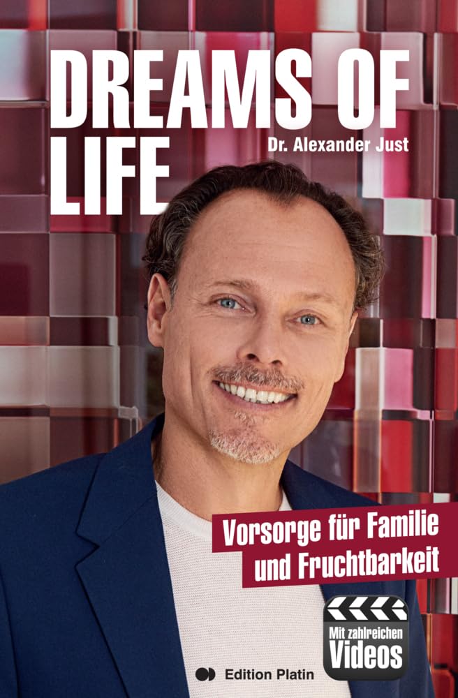 Alexander Just - Dreams of Life: Vorsorge für Familie und Fruchtbarkeit - Preis vom 13.10.2026 11:25:28 h