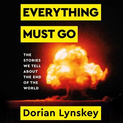 Everything Must Go - Dorian Lynskey, Audio, 9781529095975