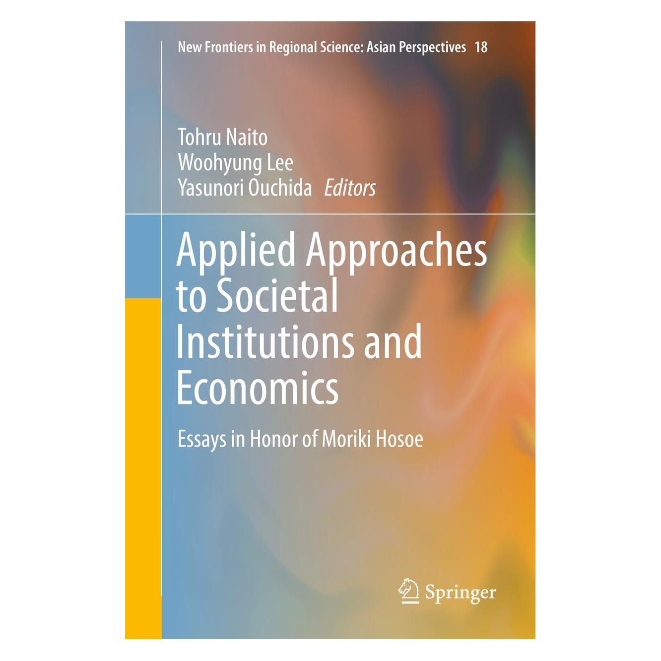 Springer Applied Approaches to Societal Institutions and Economics (Englisch, Hardcover, Tohru Naito, Woohyung Lee, Yasunori Ouchida) (9789811056628)