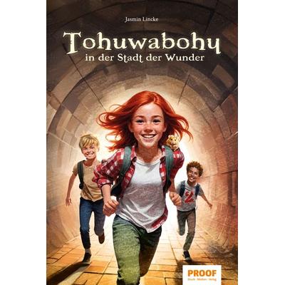Tohuwabohu in der Stadt der Wunder, Taschenbuch von Jasmin Lincke, PROOF Verlag Erfurt, 978-3-949178-24-5