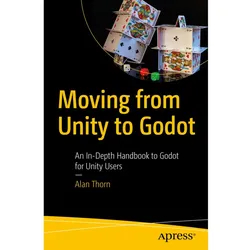 Moving from Unity to Godot, Fachbücher von Alan Thorn