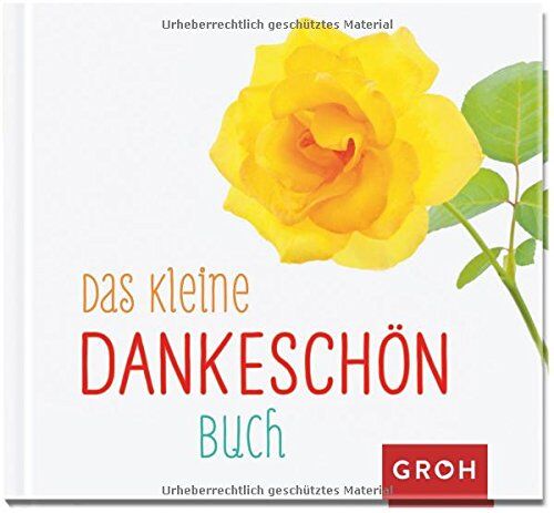 Groh Verlag - Das kleine Dankeschön-Buch - Preis vom 04.10.2026 03:51:26 h