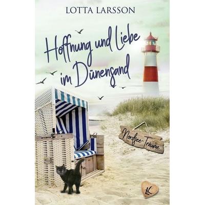 Hoffnung und Liebe im Dünensand, Taschenbuch von Lotta Larsson, Tolino Media, 978-3-7592-4123-8