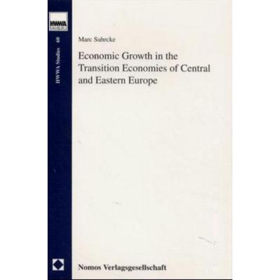 Economic Growth in the Transition Economies of Central and Eastern Europe, Taschenbuch von Marc Suhrcke, Nomos, 978-3-7890-7115-7