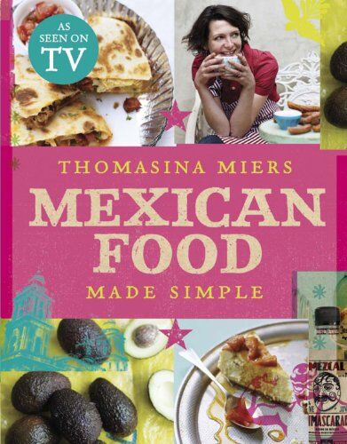 Thomasina Miers - Mexican Food Made Simple - Preis vom 13.10.2026 11:25:28 h