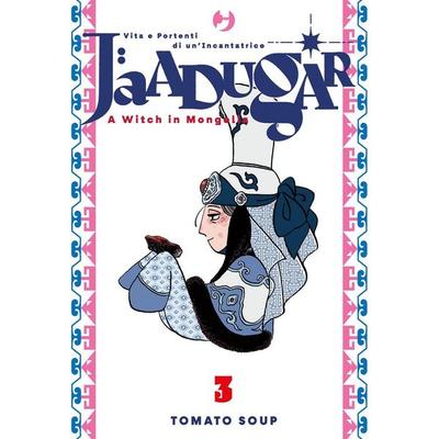 Jaadugar. A witch in Mongolia. Vol. 3, Taschenbuch von Tomato Soup, Edizioni BD