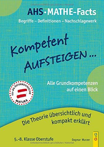 Dagmar Wurzer - Kompetent Aufsteigen - Mathe-Facts: Die Theorie der Grundkompetenzen übersichtlich und kompakt erklärt - Preis vom 30.09.2026 22:30:23 h