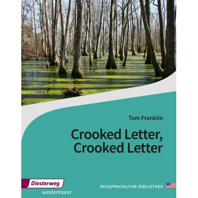 Crooked Letter, Crooked Letter. Textbook, Sonstige von Tom Franklin, Verlag Moritz Diesterweg in Westermann Bildungsmedien