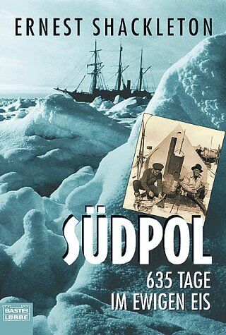 Shackleton, Ernest H. - Südpol, 635 Tage im ewigen Eis - Preis vom 11.10.2026 03:10:56 h